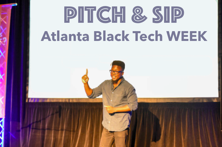 Atlanta Black Tech Week Pitch, Sip & Networking - things to do this week