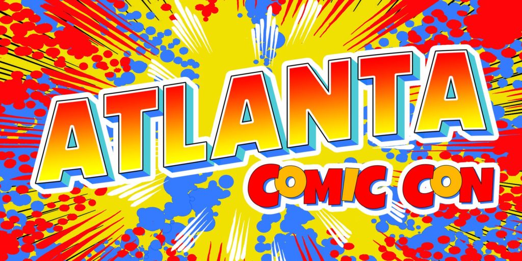Comic Con Atlanta 2019 - 2019 Atlanta summer festivals
