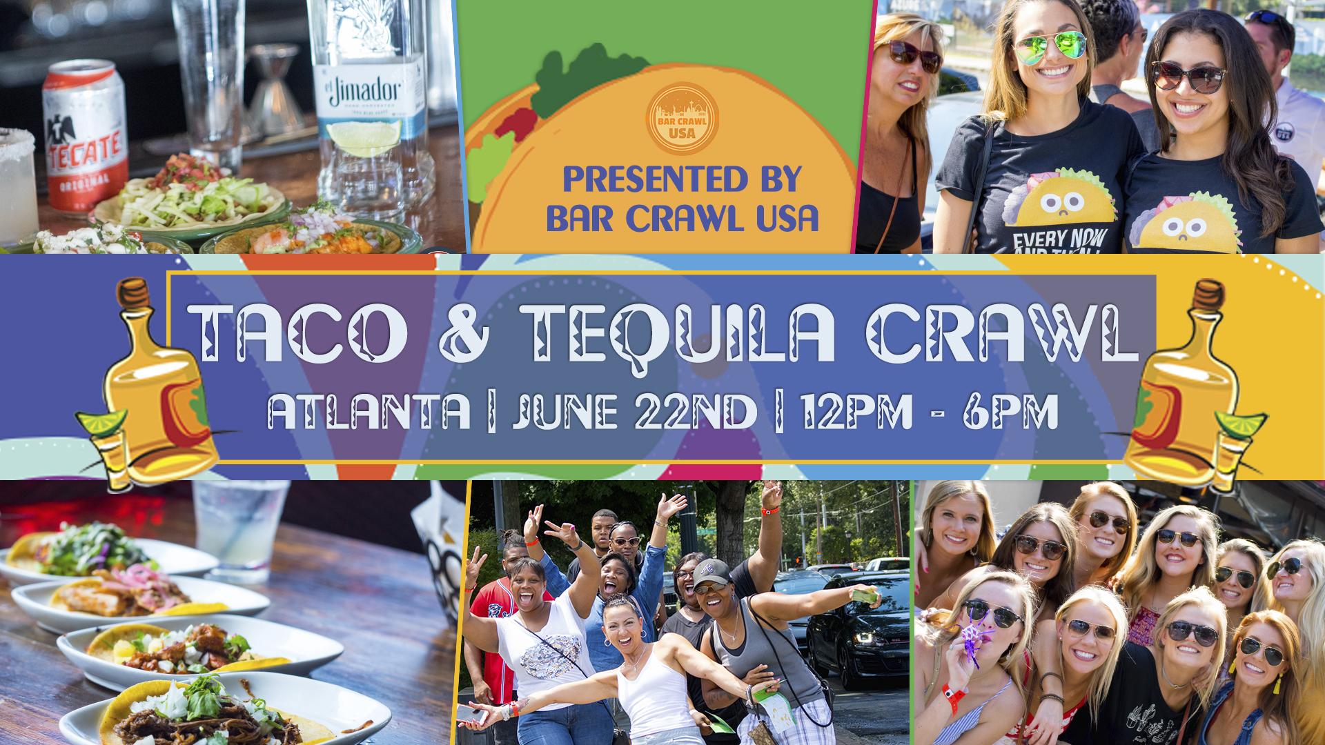 Annual Taco & Tequila Crawl ATL Date, Time, Info