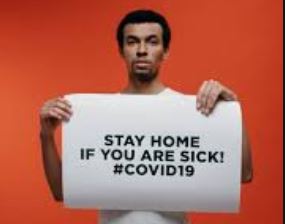 Stay home if you have COVID