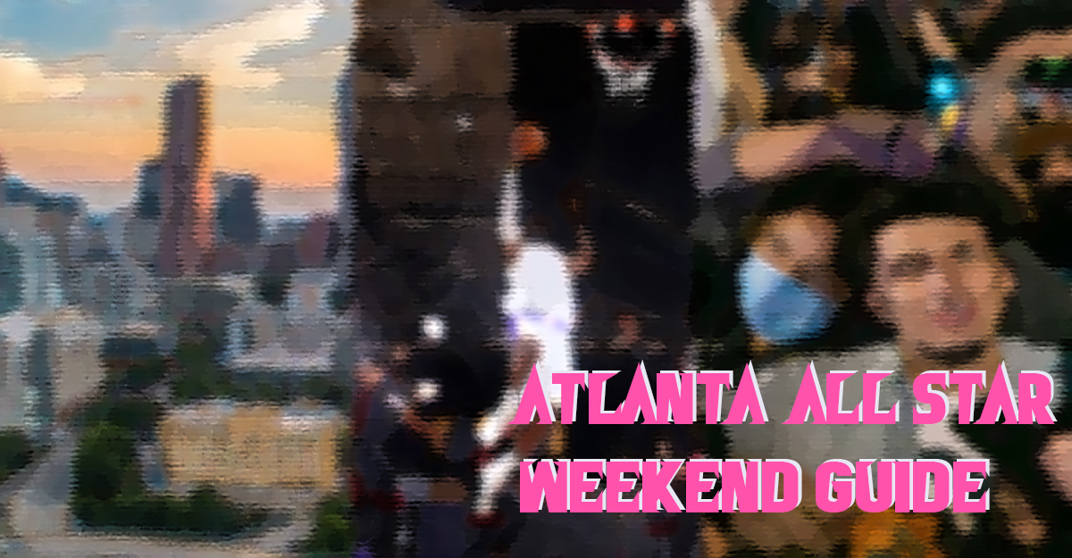 All Star Weekend Atlanta Guide