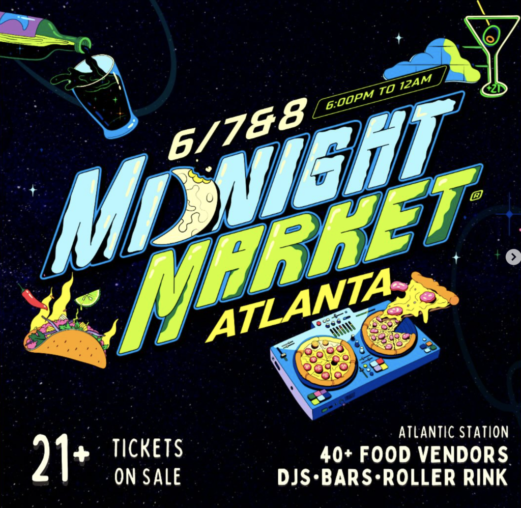 Midnight market Atlanta is happening this weekend.