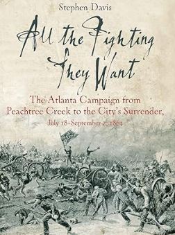 All the Fighting They Want: The Atlanta Campaign ...