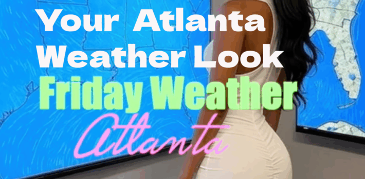 Friday wet weather forecast today in Atlanta